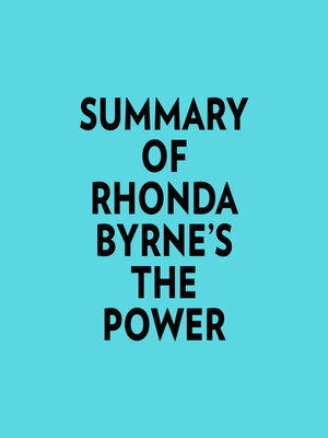 cover image of Summary of Rhonda Byrne's the Power
